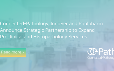 Connected-Pathology, InnoSer, and Poulpharm Announce Strategic Partnership to Expand Preclinical and Histopathology Services 